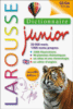Dictionnaire Larousse junior 7-11 ans