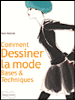 Comment dessiner la mode : bases et techniques