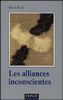 Les alliances inconscientes