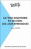 La franc-maconnerie en belgique