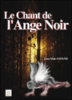 Le chant de l'ange noir