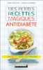 Mes petites recettes magiques antidiabète