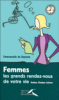 Femmes, les grands rendez-vous de votre vie