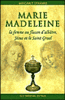 Marie-Madeleine et le secret du Graal