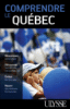 Comprendre le Québec