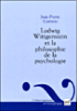 Ludwig Wittgenstein et la philosophie de la psychologie&nbsp;-&nbsp;Jean-Pierre Cometti