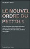 Le nouvel ordre du pétrole