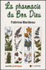 La pharmacie du Bon Dieu