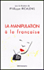 Manipulation à la française