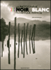 La photographie noir et blanc numérique avancée