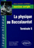 La physique au bac Term S&nbsp;-&nbsp;Dominique Meier, Manuel Marco