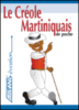 Le créole martiniquais de poche