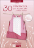 30 vêtements & accessoires pour les petites filles