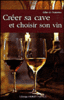 Créer sa cave et choisir son vin