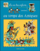 Au temps des Aztèques