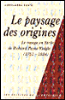 Le paysage des origines