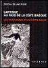 Lartigue au pays de la Côte basque