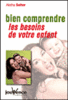Bien comprendre les besoins de votre enfant