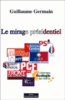 Le mirage présidentiel