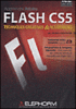 Apprendre flash CS5 : techniques créatives et nouveautés