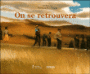 On se retrouvera
