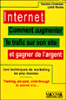 Internet, comment augmenter le trafic sur son site et gagner de l'argent