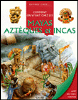 Comment on vivait chez les Mayas, les Aztèques et les Incas