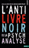 L'anti-livre noir de la psychanalyse