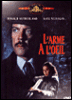 L'arme à l'oeil