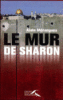 Le mur de Sharon