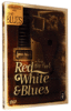 Martin Scorsese présente le Blues : Red, White & Blues