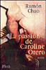 La passion de Caroline Otero