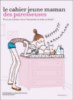 Les Paresseuses - Le cahier jeune maman des paresseuses