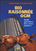 Bio raisonnée et OGM