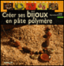 Créer ses bijoux en pâte polymère