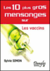 Les dix plus gros mensonges sur les vaccins