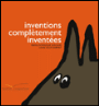 Inventions complètement inventées