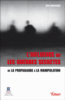 Influence ou les guerres secrètes de la propagande à la manipulation