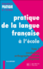 La pratique de la langue française à l'école