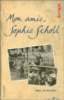 Mon amie Sophie Scholl