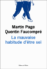 La mauvaise habitude d'être soi