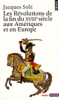 Révoltes, révolutions et révoltes en Amérique et en Europe à la fin du XVIIIème siècle