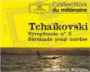 Collection du Millénaire - Piotr Ilitch Tchaïkovski