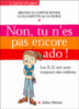Non, tu n'es pas encore ado !