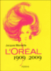 Histoire de l'Oréal : 1909-2009