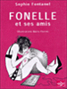 Fonelle et ses amis&nbsp;-&nbsp;Sophie Fontanel
