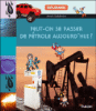 Que fait-on avec du pétrole ?