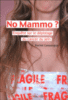 No Mammo ?