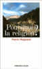 La religion, voilà pourquoi