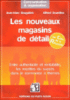 Les nouveaux magasins de détail